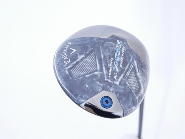 Driver : Callaway : ไดรเวอร์ Callaway Paradym Ai SMOKE MAX FAST (รุ่นปี 2024 Japan Spec.) Loft 10.5 ก้าน Mitsubishi TENSEI 40 Flex R