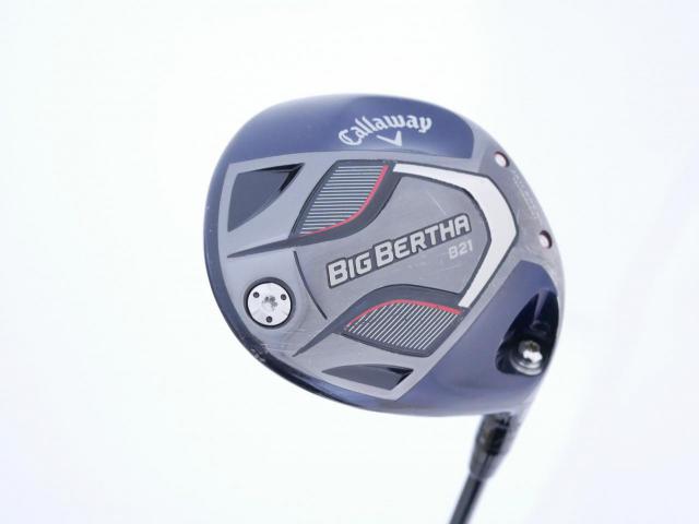 Driver : Callaway : ไดรเวอร์ Callaway Big Bertha B21 (รุ่นปี 2021 ตีไกลมากๆ) Loft 10.5 ก้าน Mitsubishi TENSEI 50 Flex S