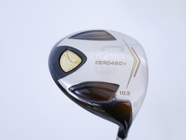 Driver : Honma : ไดรเวอร์ Honma ZERO 460x Limited (หน้าเด้งเกินกฏ รุ่นพิเศษ มีเพียง 2500 อันทั่วโลก) Loft 10.5 ก้าน ARMRQ X 47 Flex R (2 ดาว)