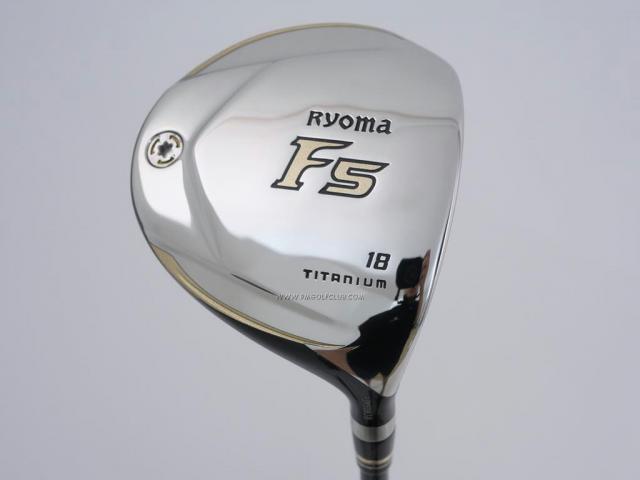 Fairway Wood : Other Brand : หัวไม้ 5 Ryoma F Titanium (ปี 2019 ไกลมากๆ) Loft 18 ก้าน Tour AD RF2 Flex R