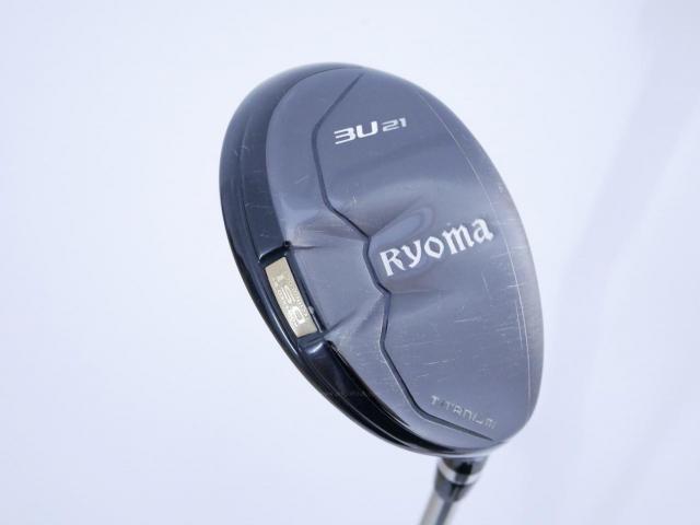Fairway Wood : Other Brand : ไม้กระเทย Ryoma Utility (Titanium) Loft 21 ก้าน Ryoma Beyond Power Flex ∞