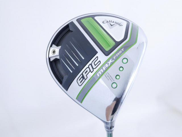 Driver : Callaway : ไดรเวอร์ Callaway EPIC MAX FAST (รุ่นปี 2021) Loft 9.5 ก้าน Fujikura Speeder Evolution Flex S