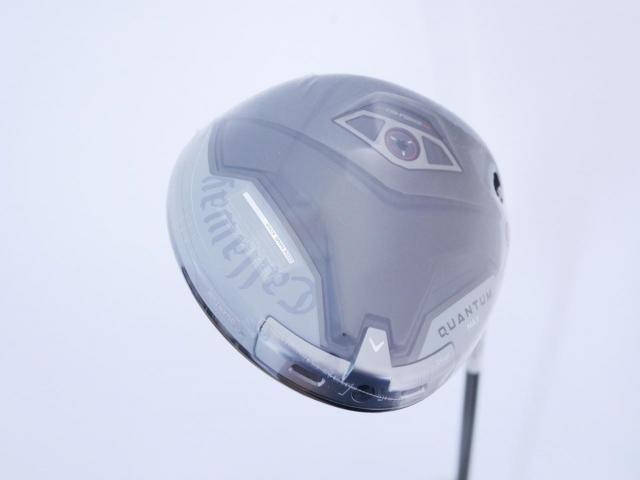 Driver : Callaway : **ของใหม่ ยังไม่แกะพลาสติก** ไดรเวอร์ Callaway Quantum Max (รุ่นล่าสุด ออกปี 2026) Loft 9 ก้าน Mitsubishi TENSEI 60 Flex S
