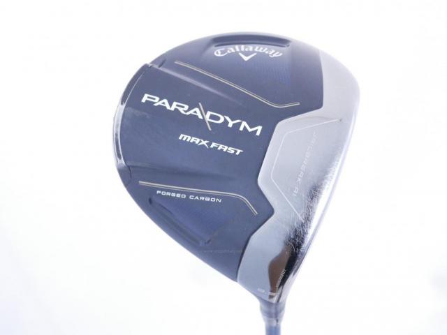 Driver : Callaway : ไดรเวอร์ Callaway Paradym Max Fast (รุ่นปี 2023 Japan Spec.) Loft 9.5 ก้าน Fujikura Speeder NX 40 Flex S