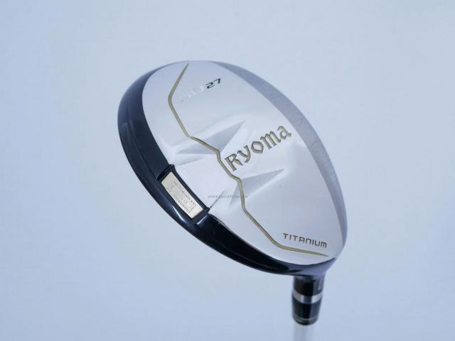 Fairway Wood : Other Brand : ไม้กระเทย Ryoma Utility (Titanium) Loft 27 ก้าน Fujikura MCH 60 Flex R