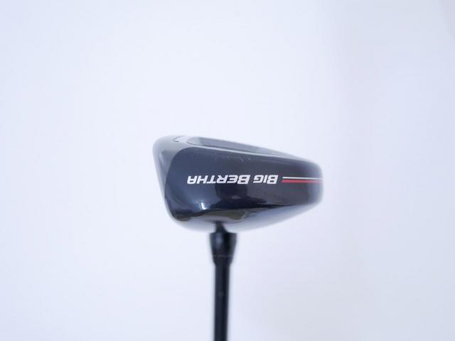 Fairway Wood : callaway : ไม้กระเทย Callaway Big Bertha (ออกปี 2023 Japan Spec.) Loft 21 ก้าน Fujikura Speeder NX Flex SR