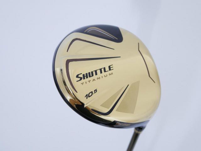 Driver : Maruman : ไดรเวอร์ Maruman Shuttle Type X Gold (ออกปี 2020) Loft 10.5 Flex R