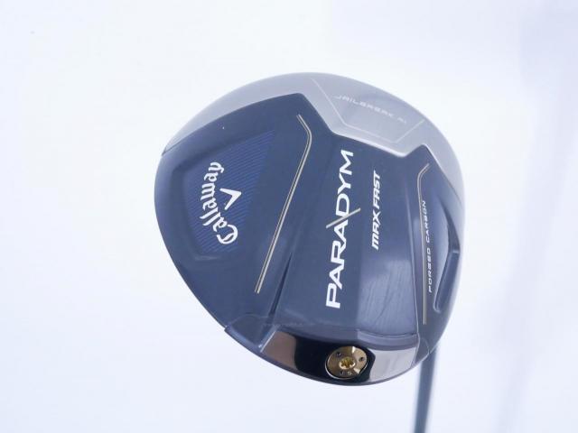 Driver : Callaway : ไดรเวอร์ Callaway Paradym Max Fast (รุ่นปี 2023 Japan Spec.) Loft 9.5 ก้าน Fujikura Speeder NX 40 Flex S