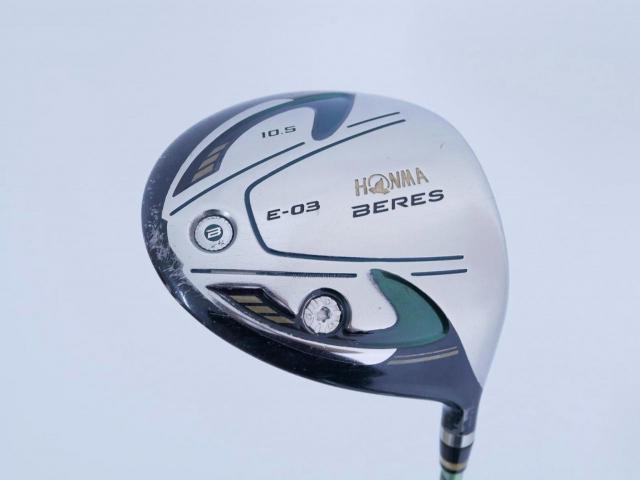 Driver : Honma : Honma Beres E-03 (รุ่นปี 2015 เหมาะกับซีเนียร์) Loft 10.5 ก้าน ARMRQ 8 (45) FLex R (2 ดาว)