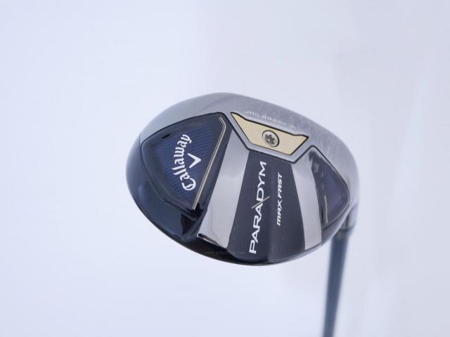 Fairway Wood : callaway : ไม้กระเทย Callaway Paradym MAX FAST (รุ่นปี 2023 Japan Spec.) Loft 21 ก้าน Fujikura Speeder NX 40 Flex R