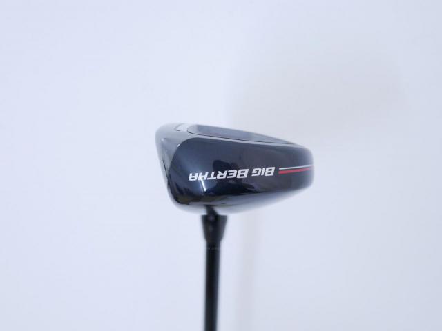 Fairway Wood : callaway : ไม้กระเทย Callaway Big Bertha (ออกปี 2023 Japan Spec.) Loft 21 ก้าน Fujikura Speeder NX Flex SR