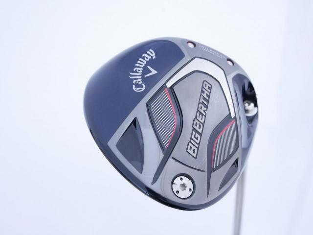 Driver : Callaway : ไดรเวอร์ Callaway Big Bertha B21 (รุ่นปี 2021 ตีไกลมากๆ) Loft 10.5 ก้าน RCH 65 Flex R