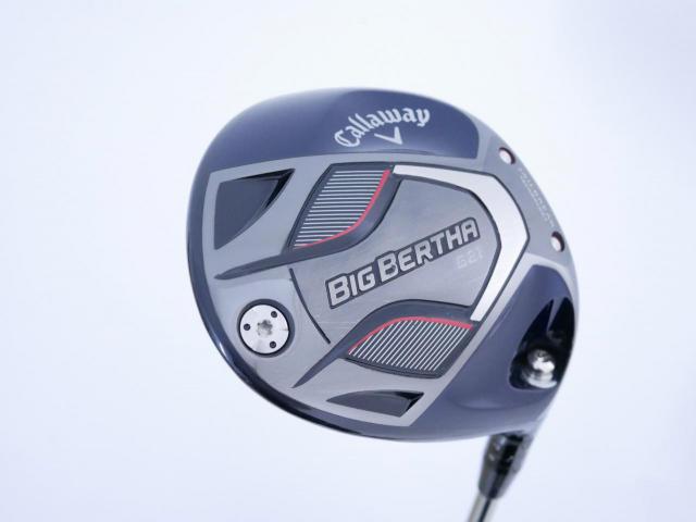 Driver : Callaway : ไดรเวอร์ Callaway Big Bertha B21 (รุ่นปี 2021 ตีไกลมากๆ) Loft 10.5 ก้าน RCH 65 Flex R