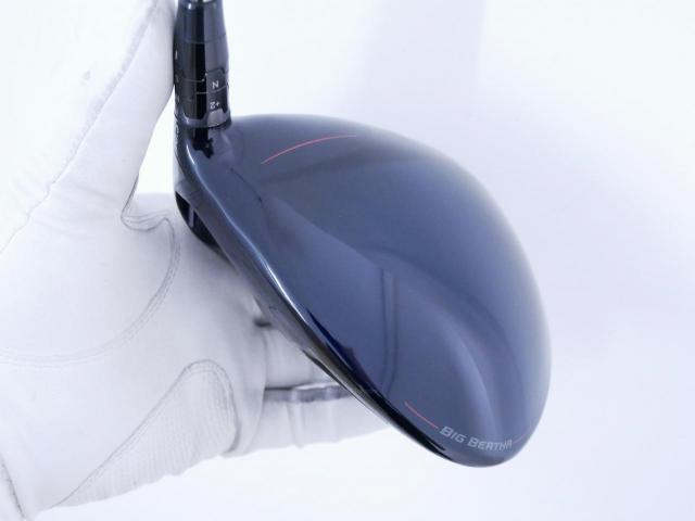 Driver : Callaway : ไดรเวอร์ Callaway Big Bertha B21 (รุ่นปี 2021 ตีไกลมากๆ) Loft 10.5 ก้าน RCH 65 Flex R
