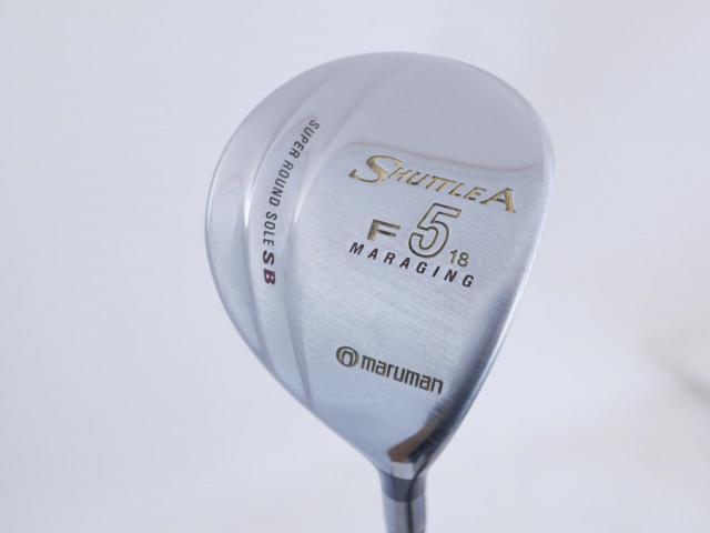 Fairway Wood : Maruman : หัวไม้ 5 Maruman Shuttle A (รุ่นยอดนิยม หน้า Maraging เสียงใส) Loft 18 Flex R
