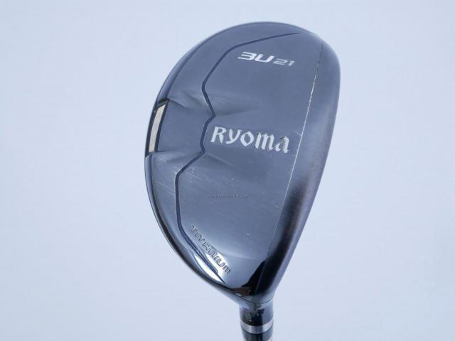 Fairway Wood : Other Brand : ไม้กระเทย Ryoma Utility (Titanium) Loft 21 ก้าน Ryoma Beyond Power Flex ∞