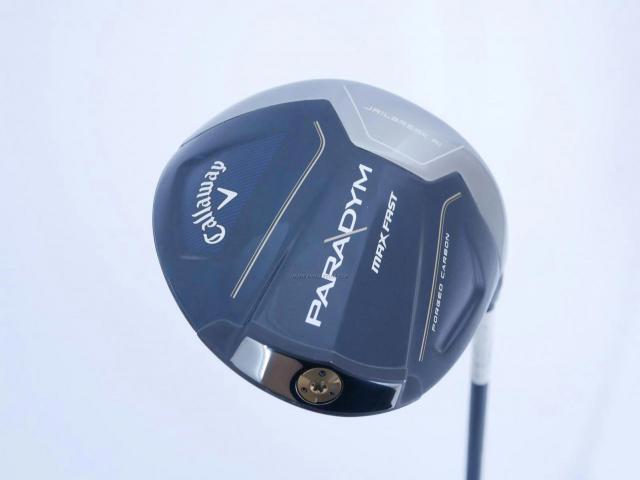 Driver : Callaway : ไดรเวอร์ Callaway Paradym Max Fast (รุ่นปี 2023 Japan Spec.) Loft 10.5 ก้าน Fujikura Speeder NX 40 Flex S