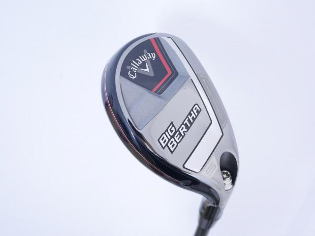 Fairway Wood : callaway : ไม้กระเทย Callaway Big Bertha (ออกปี 2023 Japan Spec.) Loft 24 ก้าน Fujikura Speeder NX Flex SR