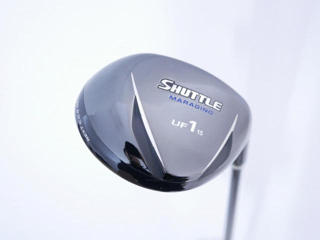 Fairway Wood : Maruman : ไม้กระเทย Maruman Shuttle Maraging (ออกปี 2016) Loft 15 Flex R2