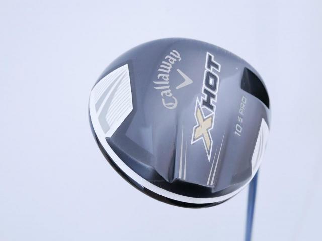 Driver : Callaway : ไดรเวอร์ Callaway X HOT PRO (460cc) Loft 10.5 ก้าน Tour AD GT-6 Flex S