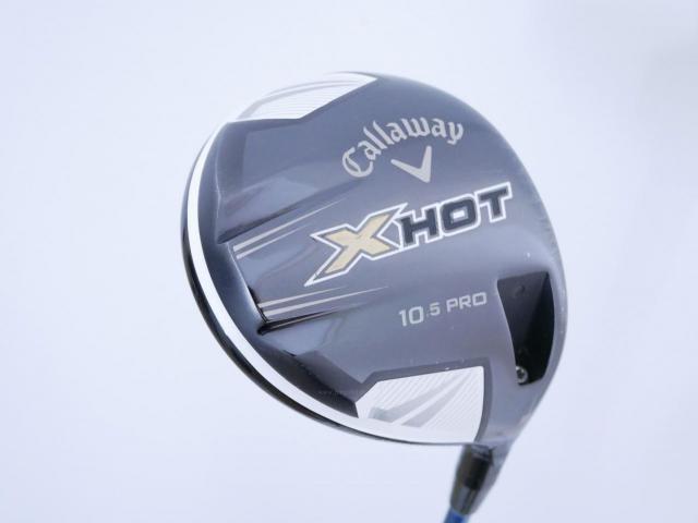 Driver : Callaway : ไดรเวอร์ Callaway X HOT PRO (460cc) Loft 10.5 ก้าน Tour AD GT-6 Flex S