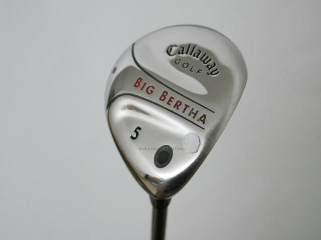 Fairway Wood : callaway : หัวไม้ 5 Callaway Big Bertha Loft 18 Flex S