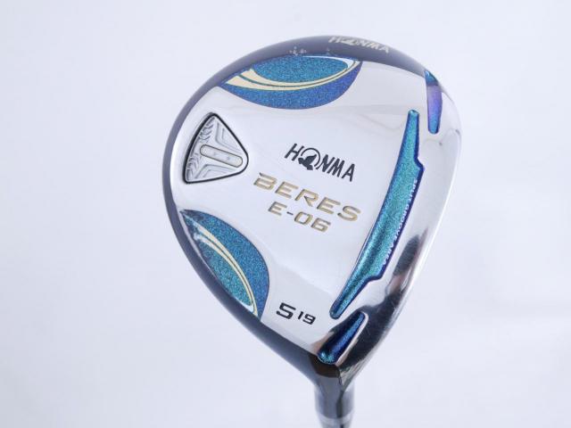 Fairway Wood : Honma : หัวไม้ 5 Honma Beres E-06 (รุ่นปี 2019) Loft 19 ก้าน ARMRQ X (43) FLex R (2 ดาว)