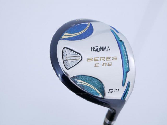 Fairway Wood : Honma : หัวไม้ 5 Honma Beres E-06 (รุ่นปี 2019) Loft 19 ก้าน ARMRQ X (43) FLex R (2 ดาว)