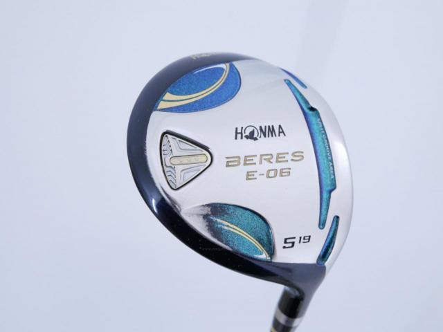 Fairway Wood : Honma : **มีบุบ ก้าน 3 ดาว** หัวไม้ 5 Honma Beres E-06 (รุ่นปี 2019) Loft 19 ก้าน ARMRQ X (43) FLex R (3 ดาว)