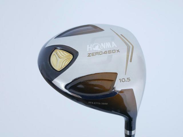 Driver : Honma : ไดรเวอร์ Honma ZERO 460x Limited (หน้าเด้งเกินกฏ รุ่นพิเศษ มีเพียง 2500 อันทั่วโลก) Loft 10.5 ก้าน ARMRQ X 47 Flex R (2 ดาว)