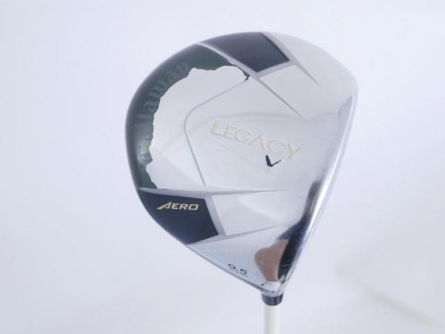 Driver : Callaway : ไดรเวอร์ Callaway Legacy V Aero (460cc.) Loft 9.5 ก้าน Fujikura ROMBAX 5F09 Flex S