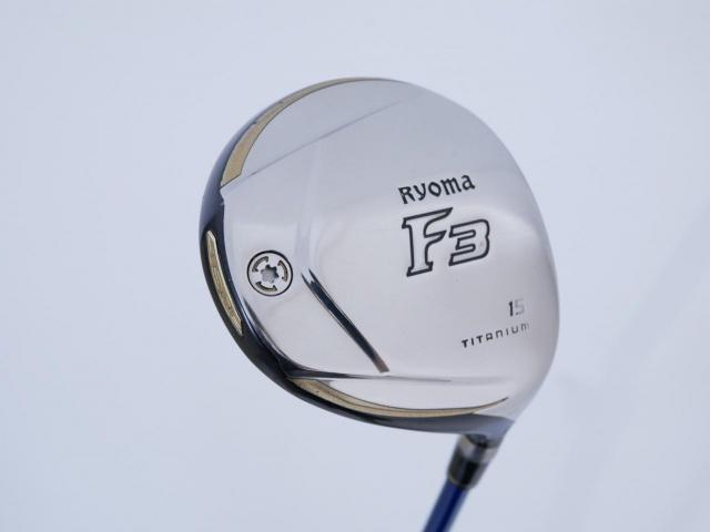 Fairway Wood : Other Brand : หัวไม้ 3 Ryoma F Titanium (รุ่นปี 2019 ไกลมากๆ) Loft 15 ก้าน Fujikura Motore Speeder VC 4.1 Flex R