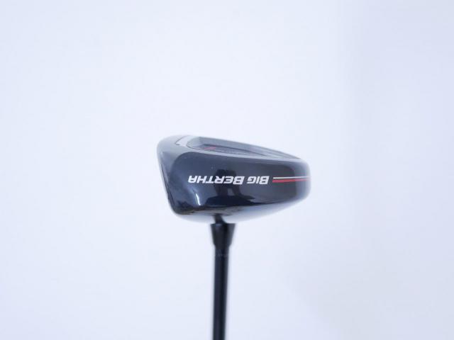 Fairway Wood : callaway : ไม้กระเทย Callaway Big Bertha (ออกปี 2023 Japan Spec.) Loft 21 ก้าน Fujikura Speeder NX Flex SR