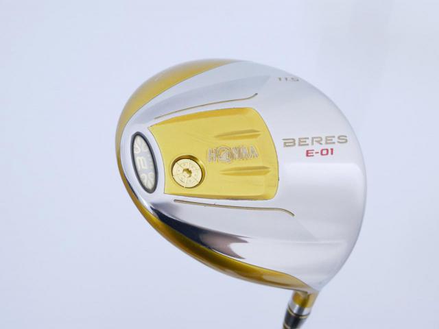 Driver : Honma : **ก้าน 4 ดาว** ไดรเวอร์ Honma Beres E-01 (เหมาะกับซีเนียร์) Loft 11.5 ก้าน ARMRQ 6 (45) FLex R (4 ดาว)