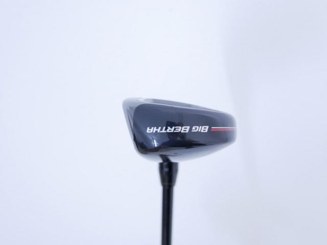 Fairway Wood : callaway : ไม้กระเทย Callaway Big Bertha (รุ่นล่าสุด ปี 2023 Japan Spec.) Loft 24 ก้าน Fujikura Speeder NX Flex SR