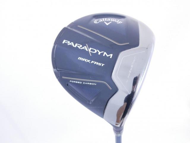 Driver : Callaway : ไดรเวอร์ Callaway Paradym Max Fast (รุ่นปี 2023 Japan Spec.) Loft 9.5 ก้าน Fujikura Speeder NX 40 Flex S