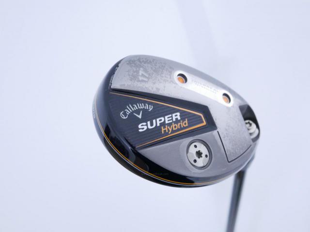 Fairway Wood : callaway : ไม้กระเทย Callaway Super Hybrid (ออกปี 2021) Loft 17 ก้าน Mitsubishi Diamana 45 Flex R