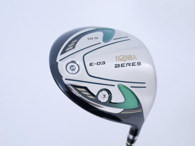 Driver : Honma : Honma Beres E-03 (รุ่นปี 2015 เหมาะกับซีเนียร์) Loft 10.5 ก้าน ARMRQ 8 (45) FLex R (2 ดาว)