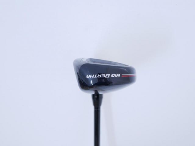 Fairway Wood : callaway : ไม้กระเทย Callaway Big Bertha (ออกปี 2023 Japan Spec.) Loft 21 ก้าน Fujikura Speeder NX Flex SR