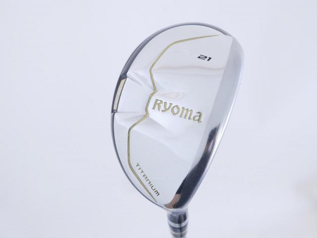 Lady club : All : ไม้กระเทย Ryoma Utility (Titanium) Loft 21 ก้าน Tour AD Ryoma U Flex L