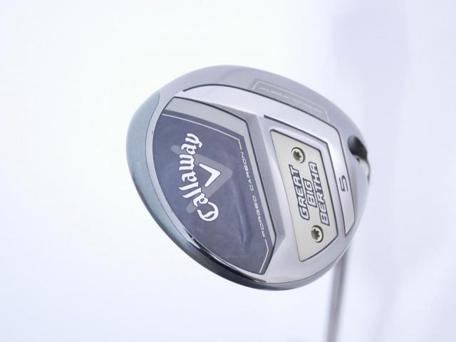 Fairway Wood : callaway : หัวไม้ 5 Callaway Great Big Bertha (ออกปี 2023 Japan Spec.) Loft 18 ก้าน Fujikura Speeder NX Flex S