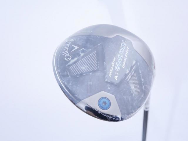 Driver : Callaway : **ของใหม่ ยังไม่แกะพลาสติก** ไดรเวอร์ Callaway Paradym Ai SMOKE MAX FAST (รุ่นปี 2024 Japan Spec.) Loft 9.5 ก้าน Mitsubishi TENSEI 40 Flex S