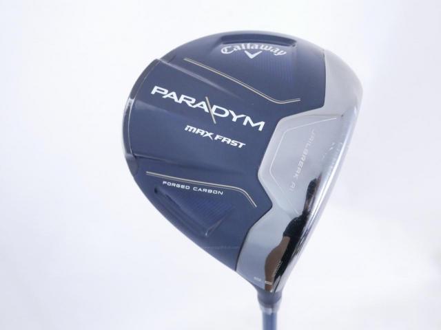 Driver : Callaway : ไดรเวอร์ Callaway Paradym Max Fast (รุ่นปี 2023 Japan Spec.) Loft 9.5 ก้าน Fujikura Speeder NX 40 Flex S