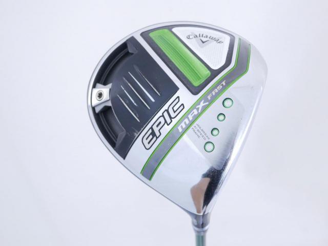 Driver : Callaway : ไดรเวอร์ Callaway EPIC MAX FAST (รุ่นปี 2021) Loft 10.5 ก้าน Fujikura Speeder Evolution Flex SR