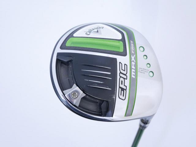 Driver : Callaway : ไดรเวอร์ Callaway EPIC MAX FAST (รุ่นปี 2021) Loft 10.5 ก้าน Fujikura Speeder Evolution Flex SR