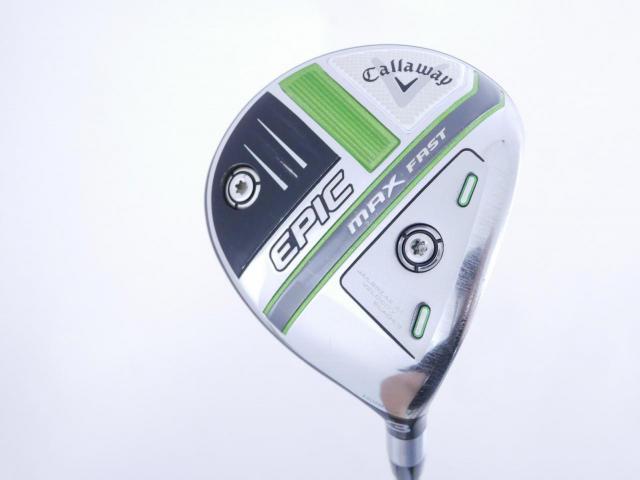 Fairway Wood : callaway : หัวไม้ 3 Callaway EPIC MAX FAST (รุ่นปี 2021) Loft 15 ก้าน Fujikura Speeder Evolution Flex R