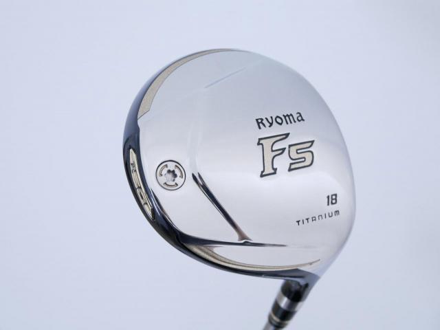 Fairway Wood : Other Brand : หัวไม้ 5 Ryoma F Titanium Special Tunning (ปี 2020 หน้าเด้งเกินกฏ ไกลมากๆ) Loft 18 ก้าน Ryoma Beyond Power Flex ∞