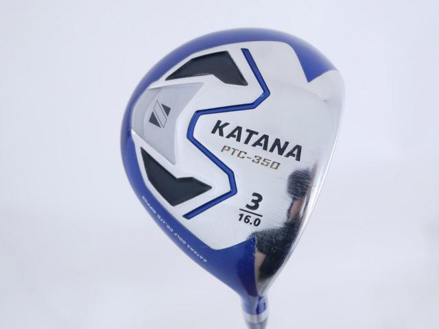 Fairway Wood : Katana : หัวไม้ 3 Katana PTC-350 Loft 16 ก้าน Fujikura Speeder 589 Flex R