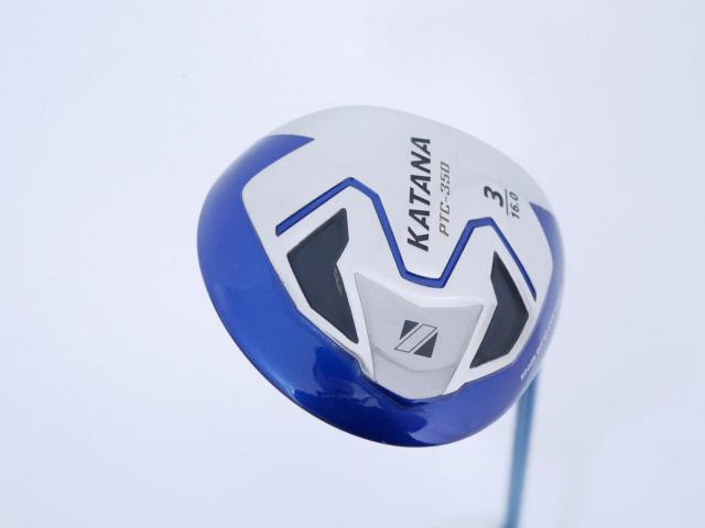 Fairway Wood : Katana : หัวไม้ 3 Katana PTC-350 Loft 16 ก้าน Fujikura Speeder 589 Flex R