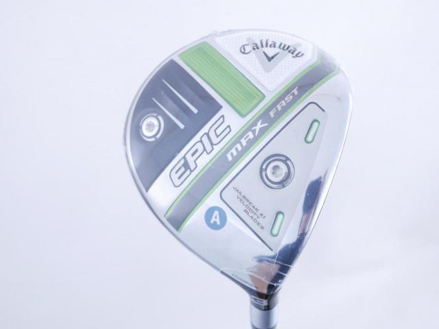 Lady club : All : **ของใหม่ ยังไม่แกะพลาสติก** หัวไม้ 3 Callaway EPIC MAX FAST (รุ่นปี 2021) Loft 15 ก้าน Mitsubishi ELDIO 40 Flex A (Lady)